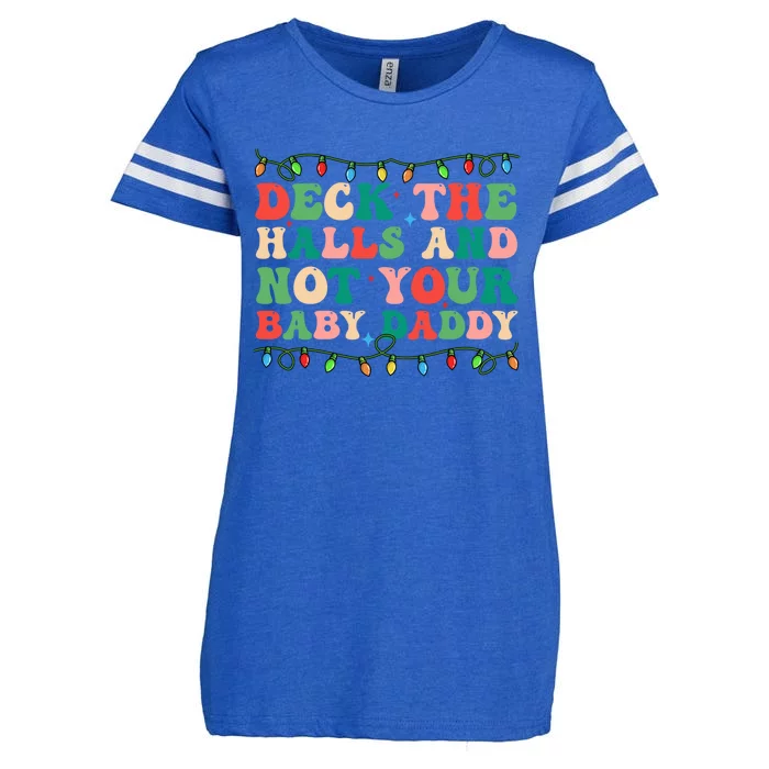 Deck The Halls And Not Your Daddy Lights Christmas Gift Enza Ladies Jersey Football T-Shirt