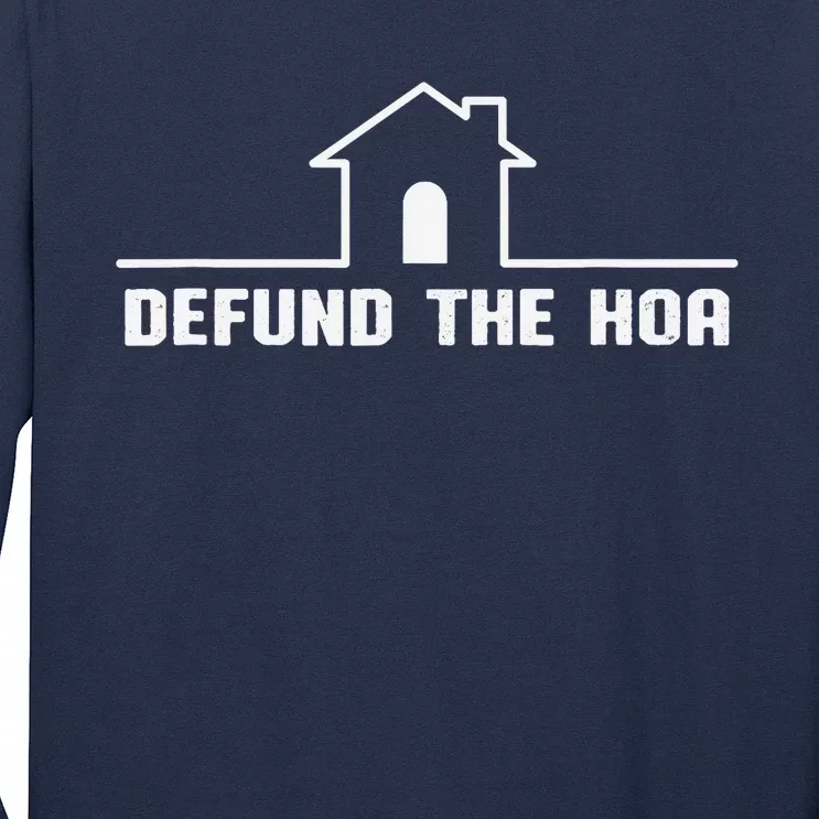 Defund The Hoa Long Sleeve Shirt