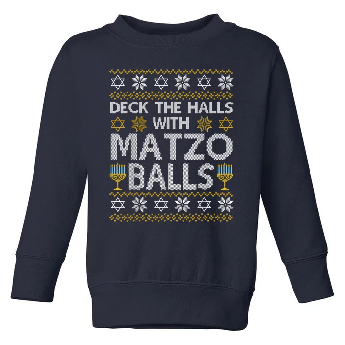 Deck The Halls With Matzo Balls Chanukkah Ugly Hanukkah Toddler Sweatshirt