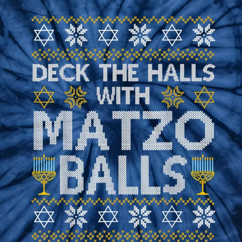 Deck The Halls With Matzo Balls Chanukkah Ugly Hanukkah Tie-Dye T-Shirt