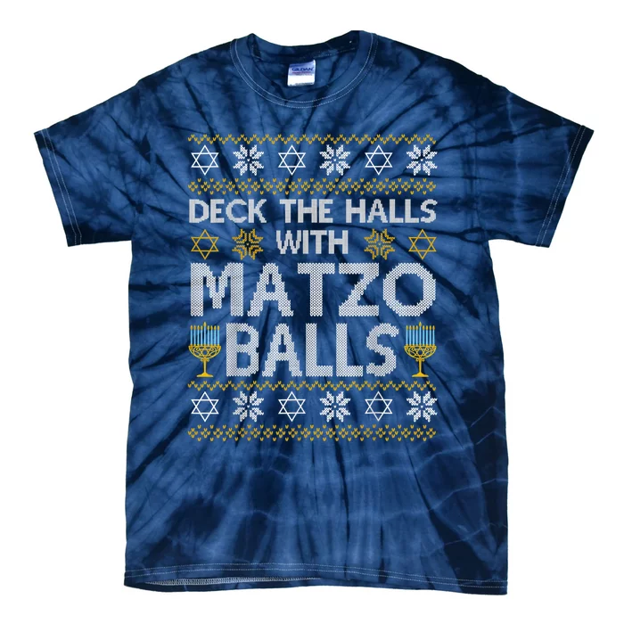 Deck The Halls With Matzo Balls Chanukkah Ugly Hanukkah Tie-Dye T-Shirt