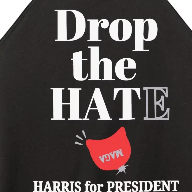 Drop The Hate Drop The Hat Harris For President Women’s Perfect Tri Rocker Tank