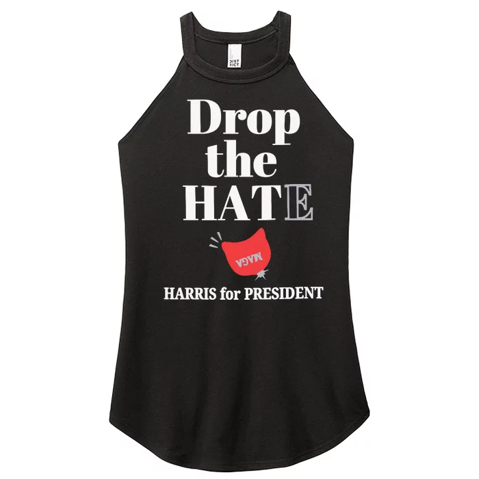 Drop The Hate Drop The Hat Harris For President Women’s Perfect Tri Rocker Tank