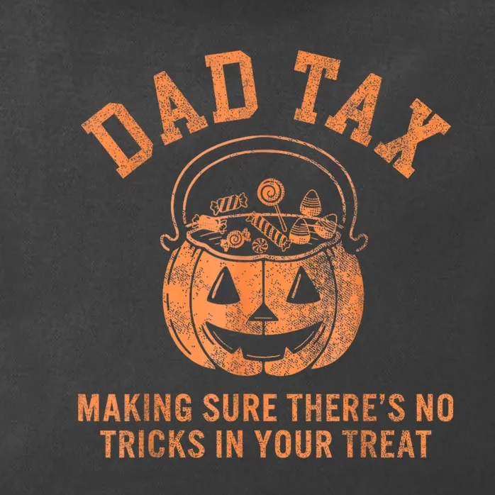 Dad Tax Halloween Trick Or Treat Pumpkin Funny Dad Joke Zip Tote Bag