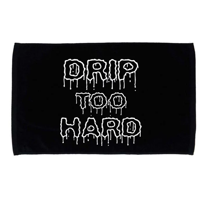 Drip Too Hard For Music Fans Microfiber Hand Towel