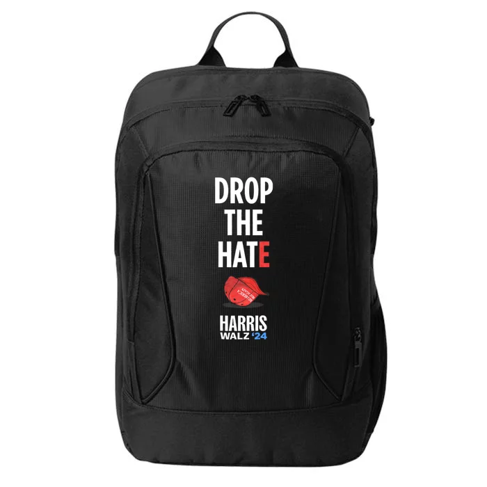 Drop The Hate No Maga Hat Vote Kamala Harris Tim Walz 24 City Backpack