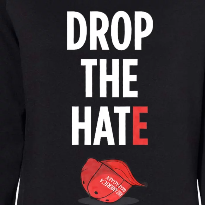 Drop The Hate No Maga Hat Vote Kamala Harris President 24 Womens California Wash Sweatshirt