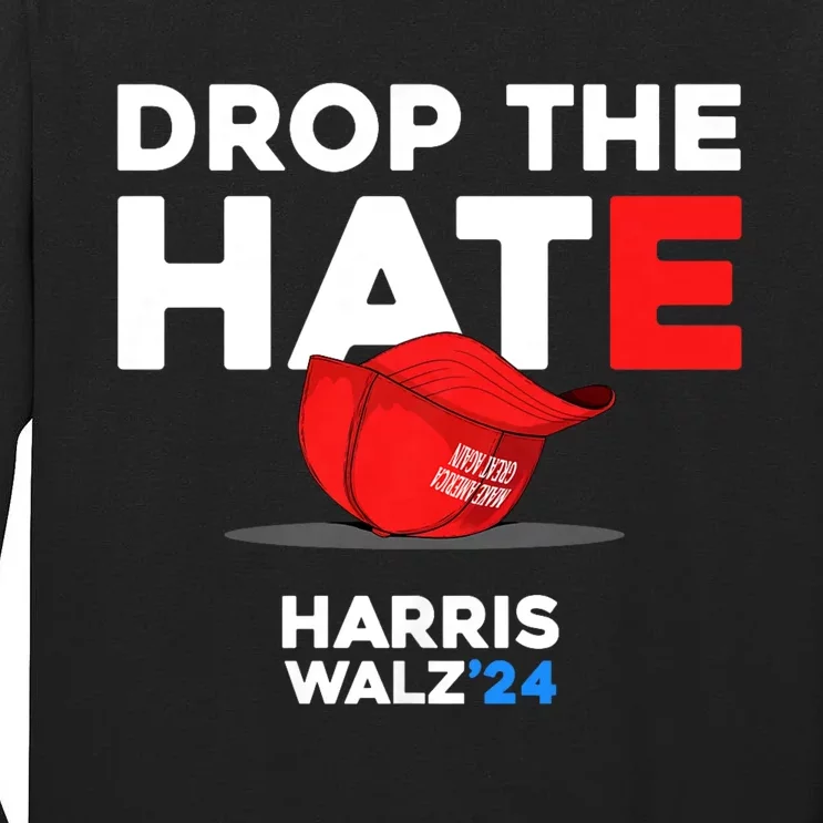 Drop The Hate Us President 2024 Vote Kamala Harris Tim Walz Tall Long Sleeve T-Shirt