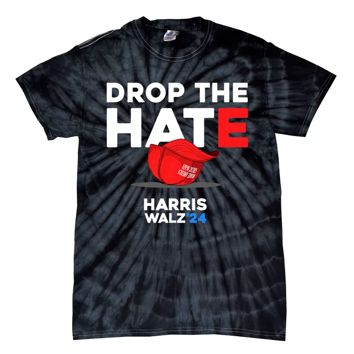 Drop The Hate Us President 2024 Vote Kamala Harris Tim Walz Tie-Dye T-Shirt