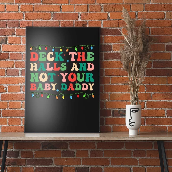 Deck The Halls and Not your Baby Daddy Lights Christmas Poster