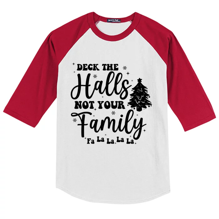 Deck The Halls And Not Your Family Funny Christmas Tree Cute Gift Kids Colorblock Raglan Jersey