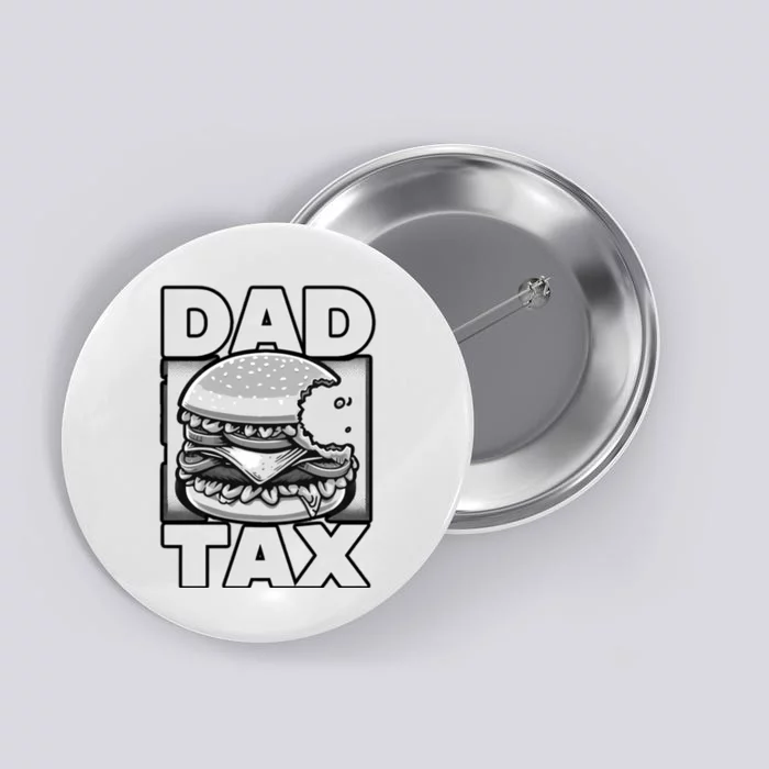 Dad Tax Hamburger Bite Button