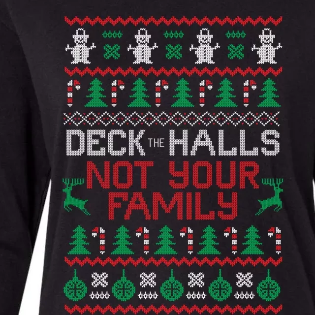 Deck The Halls Not Your Family Ugly But Funny Christmas Gift Womens Cotton Relaxed Long Sleeve T-Shirt