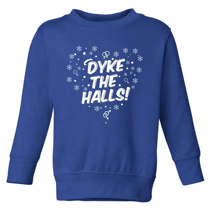 Dyke The Halls Lgbt Ugly Christmas Sweater Gift Holidays Toddler Sweatshirt