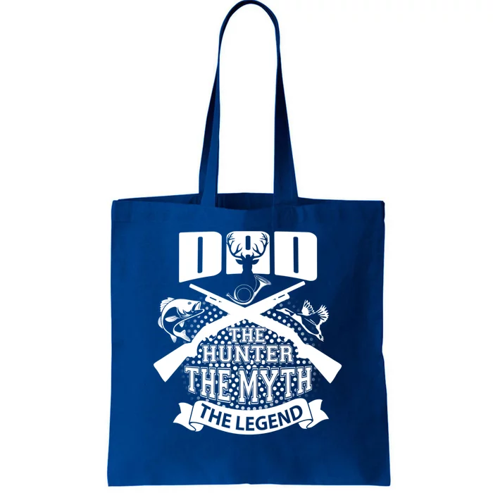 Dad The Hunter Myth The Legend Cute Gift Tote Bag