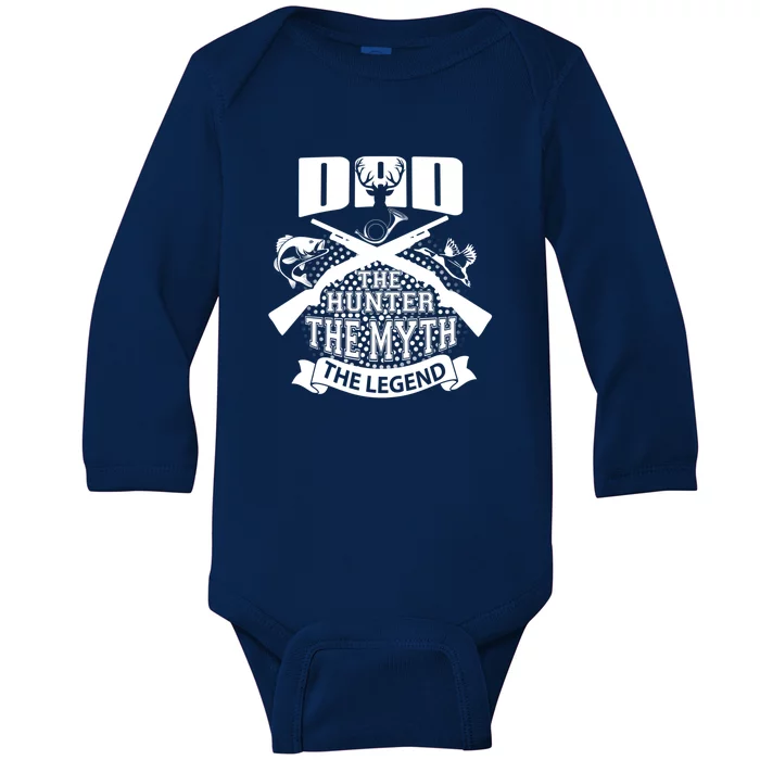 Dad The Hunter Myth The Legend Cute Gift Baby Long Sleeve Bodysuit