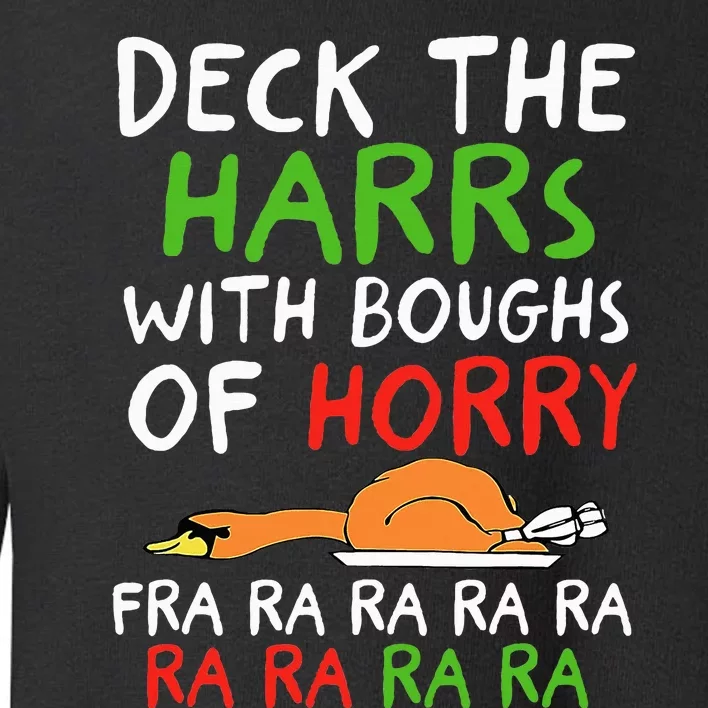 Deck The Harrs With Boughs Of Horry Fra Ra Ra Ra Goose Xmas Toddler Sweatshirt