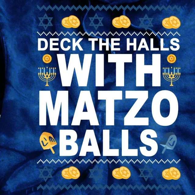 Deck The Halls With Matzo Balls Jewish Tie Dye Hoodie