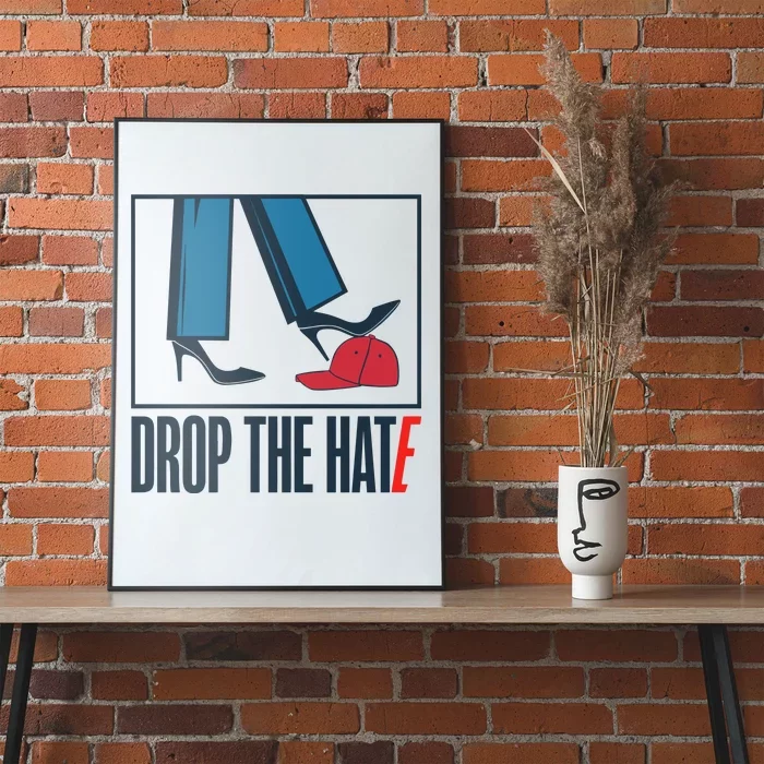 Drop The Hate Poster