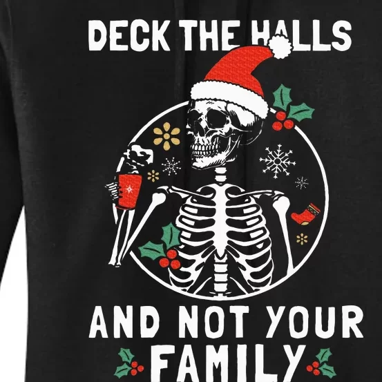 Deck the Hall not your Family funny Christmas Skeleton Women's Pullover Hoodie