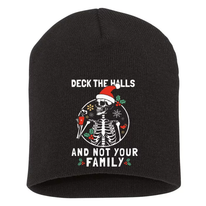 Deck the Hall not your Family funny Christmas Skeleton Short Acrylic Beanie