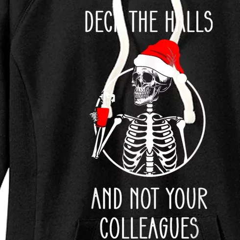 Deck The Halls And Not Your Colleagues Merry Christmas Women's Fleece Hoodie