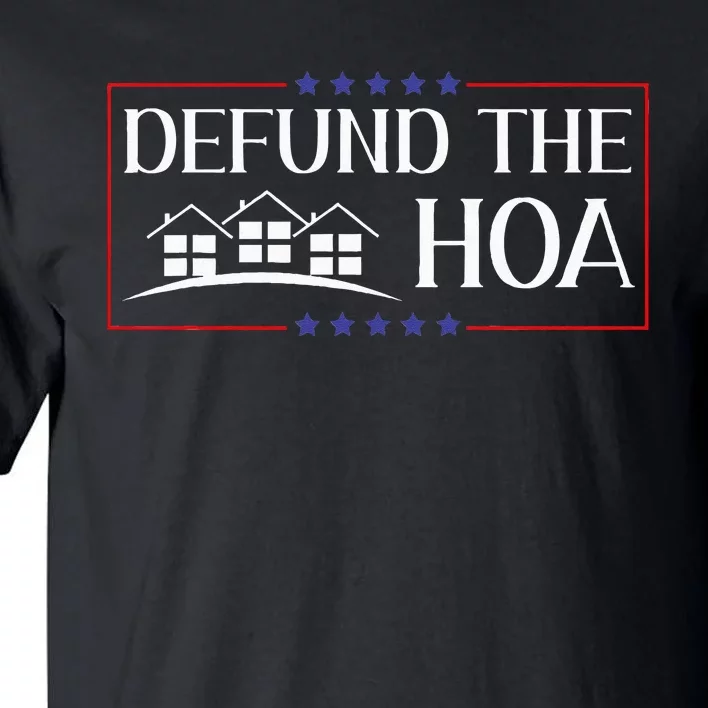 DEFUND THE HOA Homeowners Association Social Justice Design Tall T-Shirt