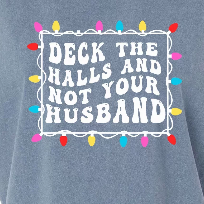 Deck The Halls And Not Your Husband Christmas Light Garment-Dyed Women's Muscle Tee