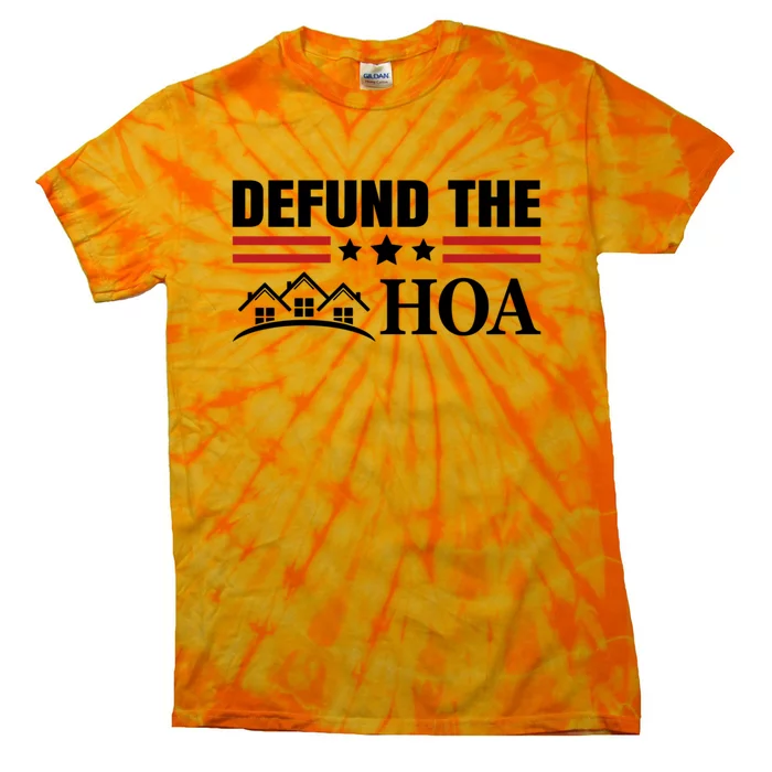 DEFUND THE HOA Homeowners Association Tie-Dye T-Shirt