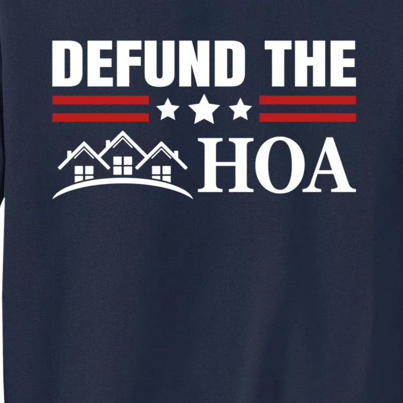 DEFUND THE HOA Homeowners Association Tall Sweatshirt