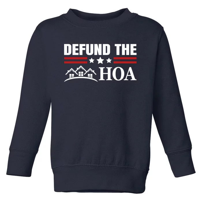 DEFUND THE HOA Homeowners Association Toddler Sweatshirt