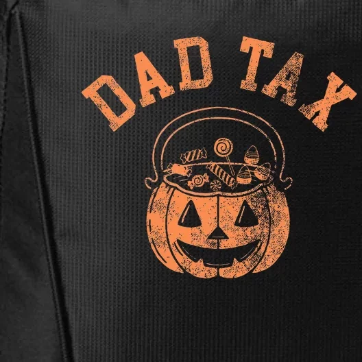 Dad Tax Halloween Trick Or Treat Candy Pumkin Dad Joke City Backpack