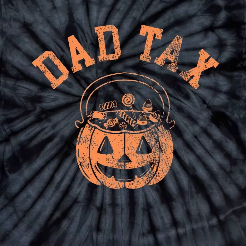 Dad Tax Halloween Trick Or Treat Candy Pumkin Dad Joke Tie-Dye T-Shirt