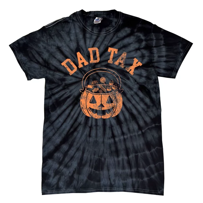 Dad Tax Halloween Trick Or Treat Candy Pumkin Dad Joke Tie-Dye T-Shirt