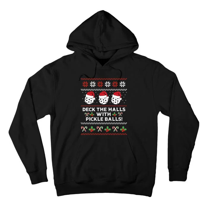 DECK THE HALLS PICKLE BALLS Ugly Christmas Pickleball Tall Hoodie