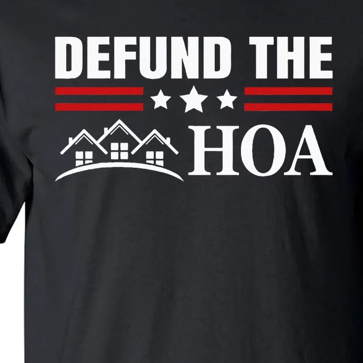 DEFUND THE HOA Homeowners Association Tall T-Shirt