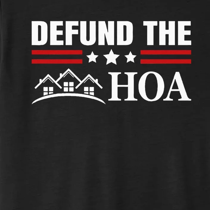 DEFUND THE HOA Homeowners Association ChromaSoft Performance T-Shirt