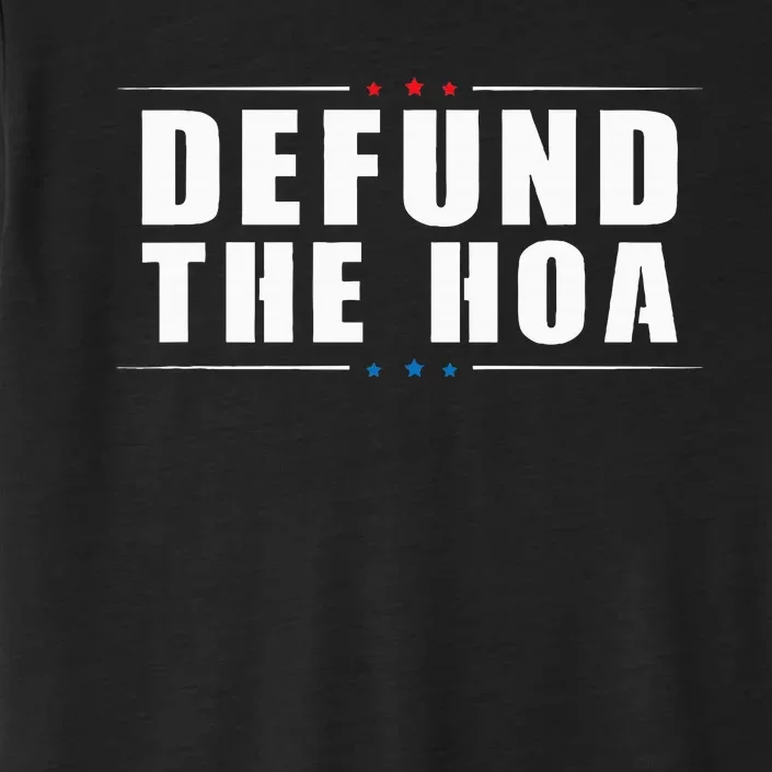 Defund The Hoa Anti Home Owners Association ChromaSoft Performance T-Shirt