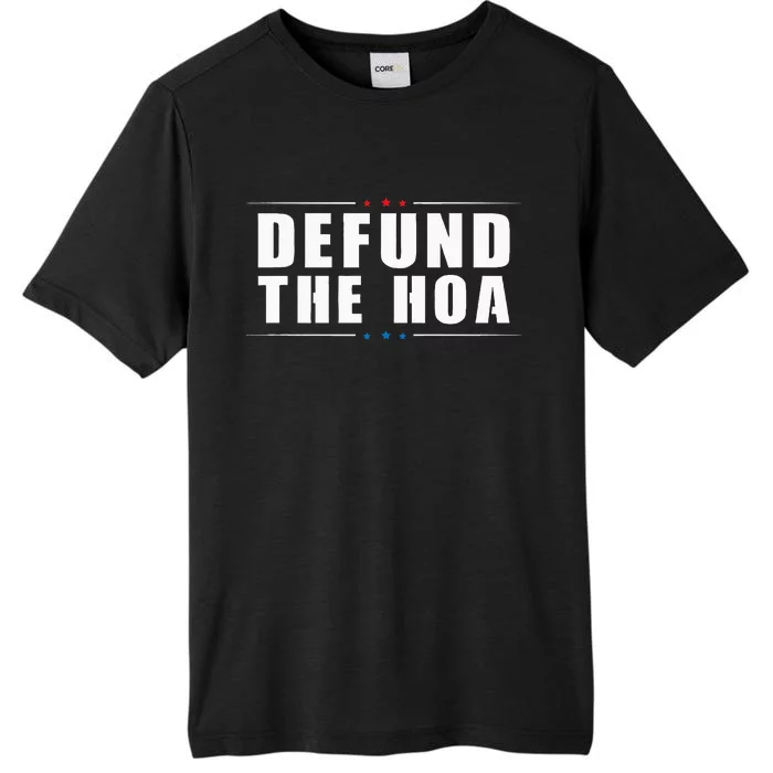 Defund The Hoa Anti Home Owners Association ChromaSoft Performance T-Shirt