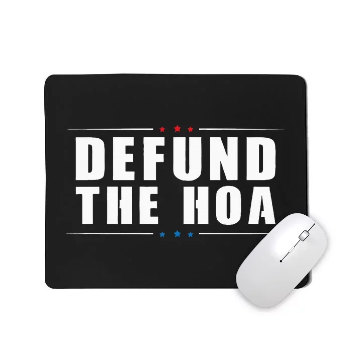 Defund The Hoa Anti Home Owners Association Mousepad