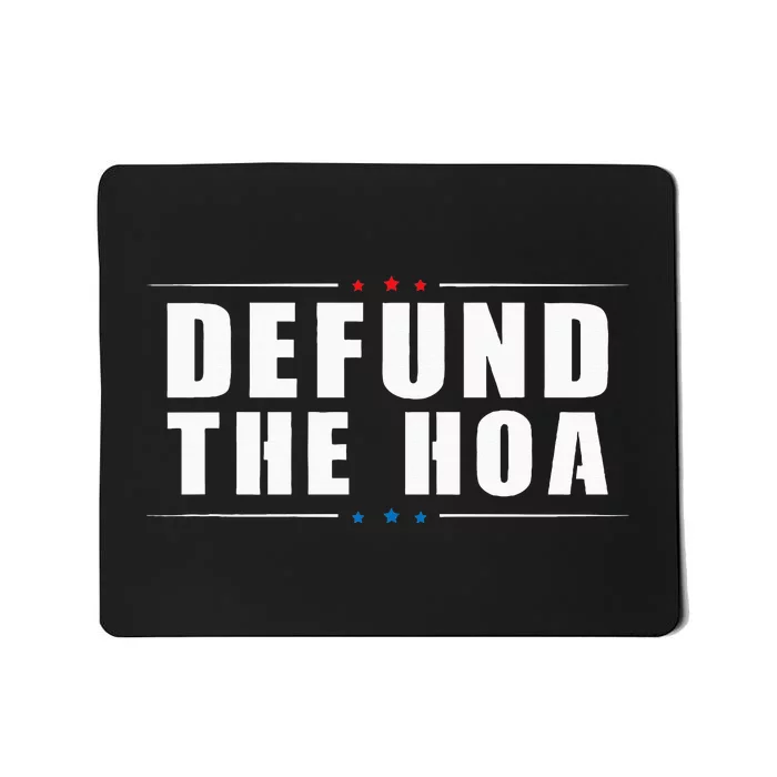 Defund The Hoa Anti Home Owners Association Mousepad