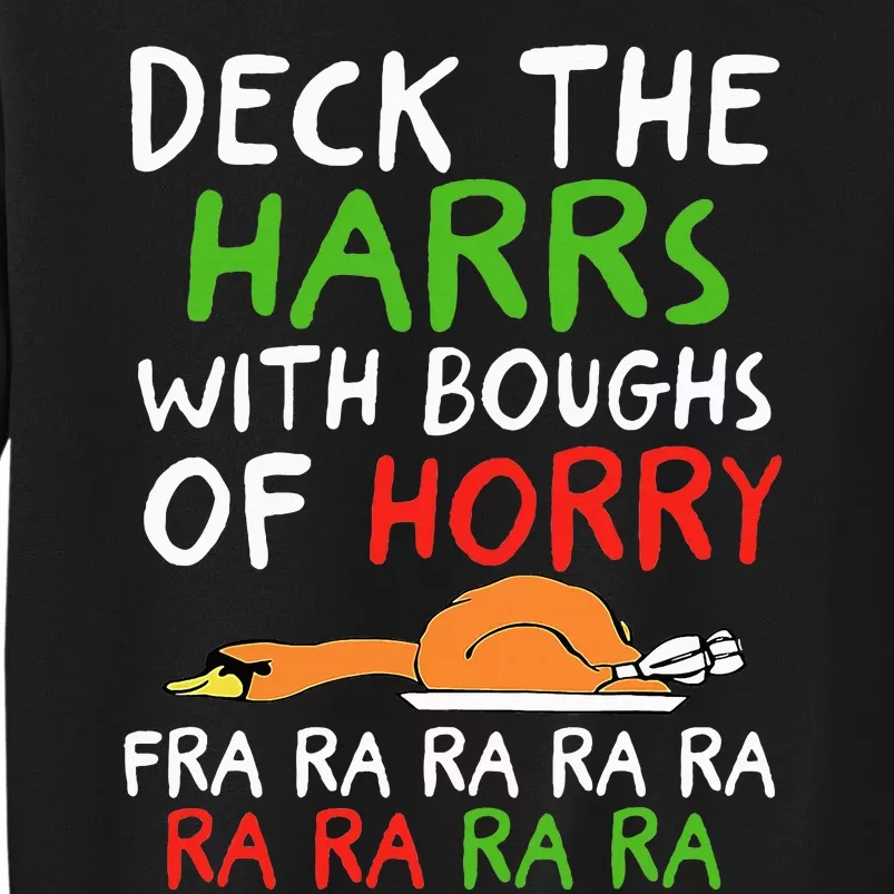 Deck The Harrs With Boughs Of Horry Fra Ra Ra Ra Goose Xmas Tall Sweatshirt