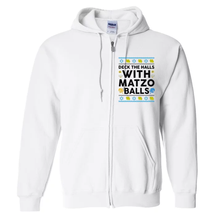 Deck The Halls With Matzo Balls Ugly Hanukkah Happy Jewish Full Zip Hoodie