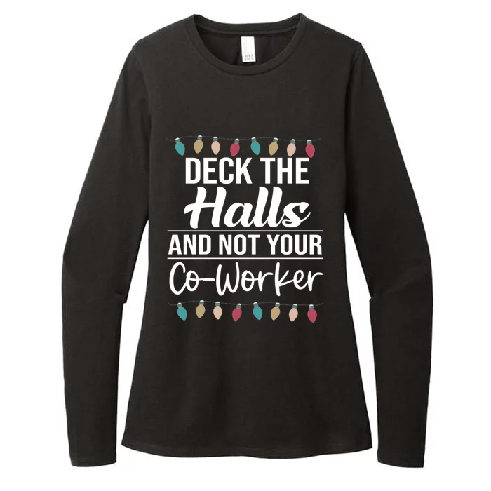 Deck The Halls And Not Your Coworker Womens CVC Long Sleeve Shirt