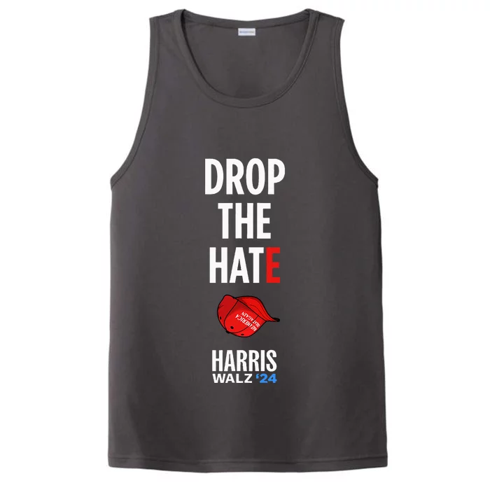 Drop The Hate No Maga Hat Vote Kamala Harris Tim Walz 24 Performance Tank