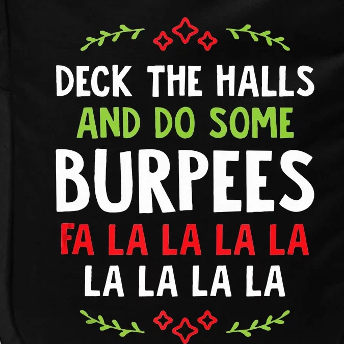 Decks The Halls And Do Some Burpees Christmas Gym Workout Impact Tech Backpack