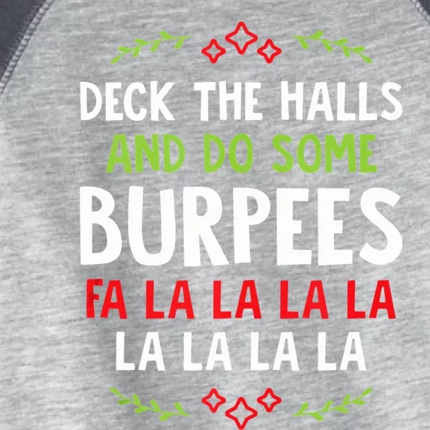 Decks The Halls And Do Some Burpees Christmas Gym Workout Toddler Fine Jersey T-Shirt