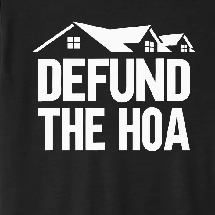 Defund The Hoa ChromaSoft Performance T-Shirt