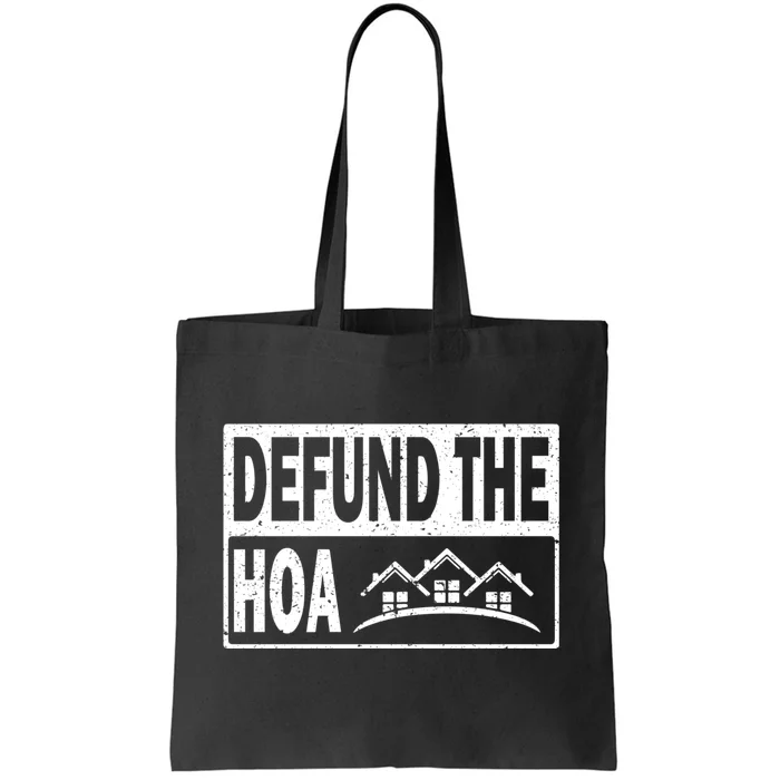 DEFUND THE HOA Homeowners Association Tote Bag