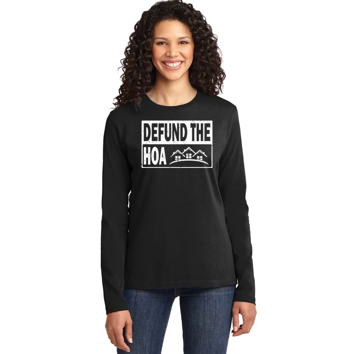 DEFUND THE HOA Homeowners Association Ladies Long Sleeve Shirt